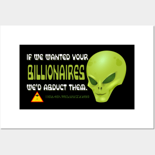 If We Wanted Your Billionaires, We'd Abduct Them Posters and Art